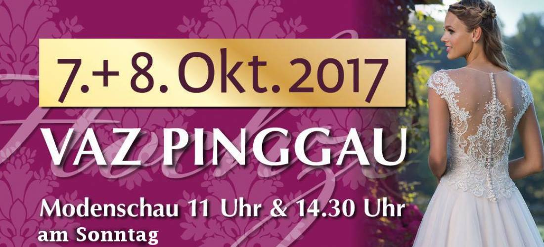 Hochzeitsausstellung im VAZ Pinggau am 7. und 8. Oktober 2017